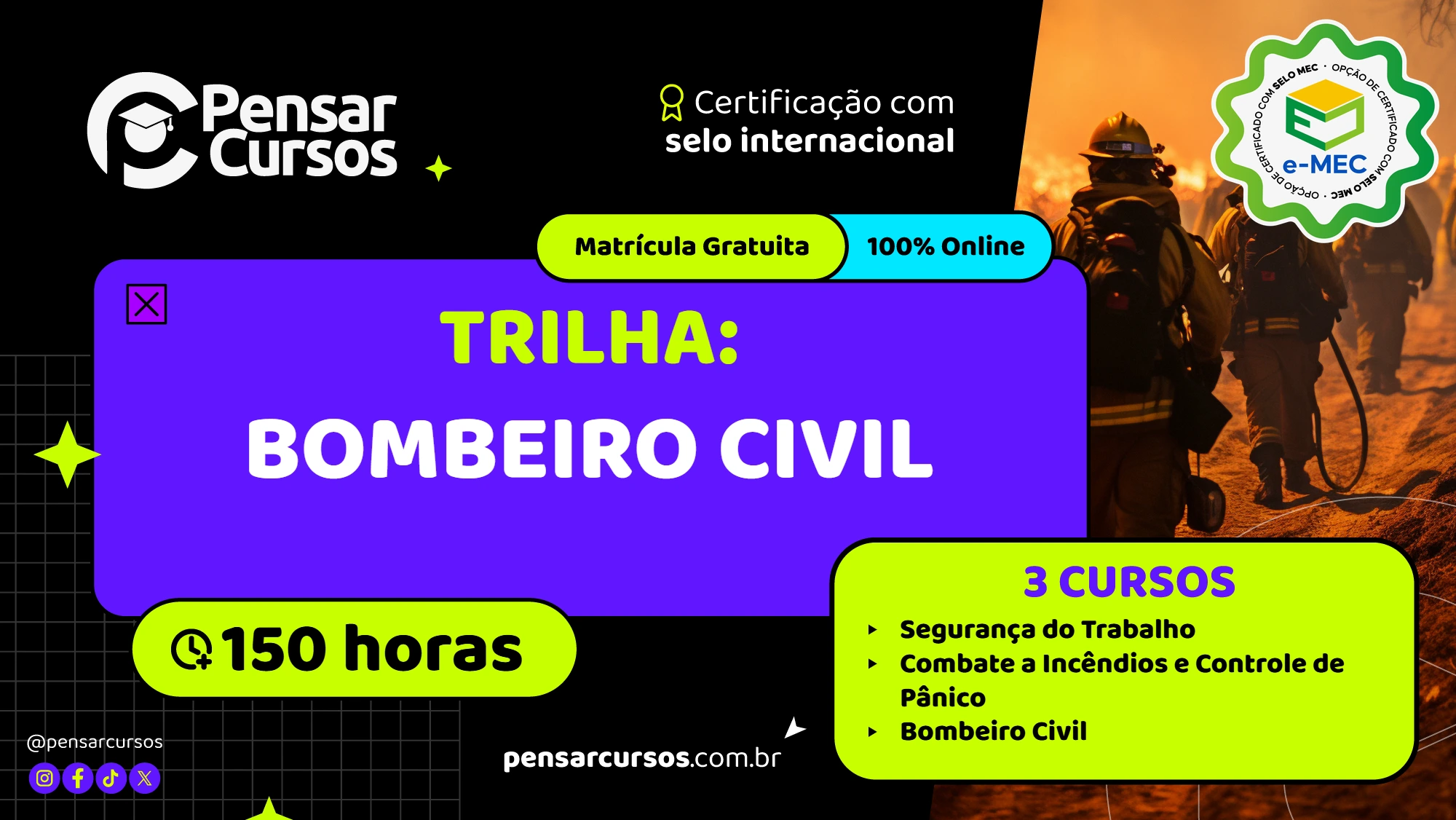 Trilha Bombeiro Civil - Segurança do Trabalho + Combate a Incêndios e Controle de Pânico + Bombeiro Civil
