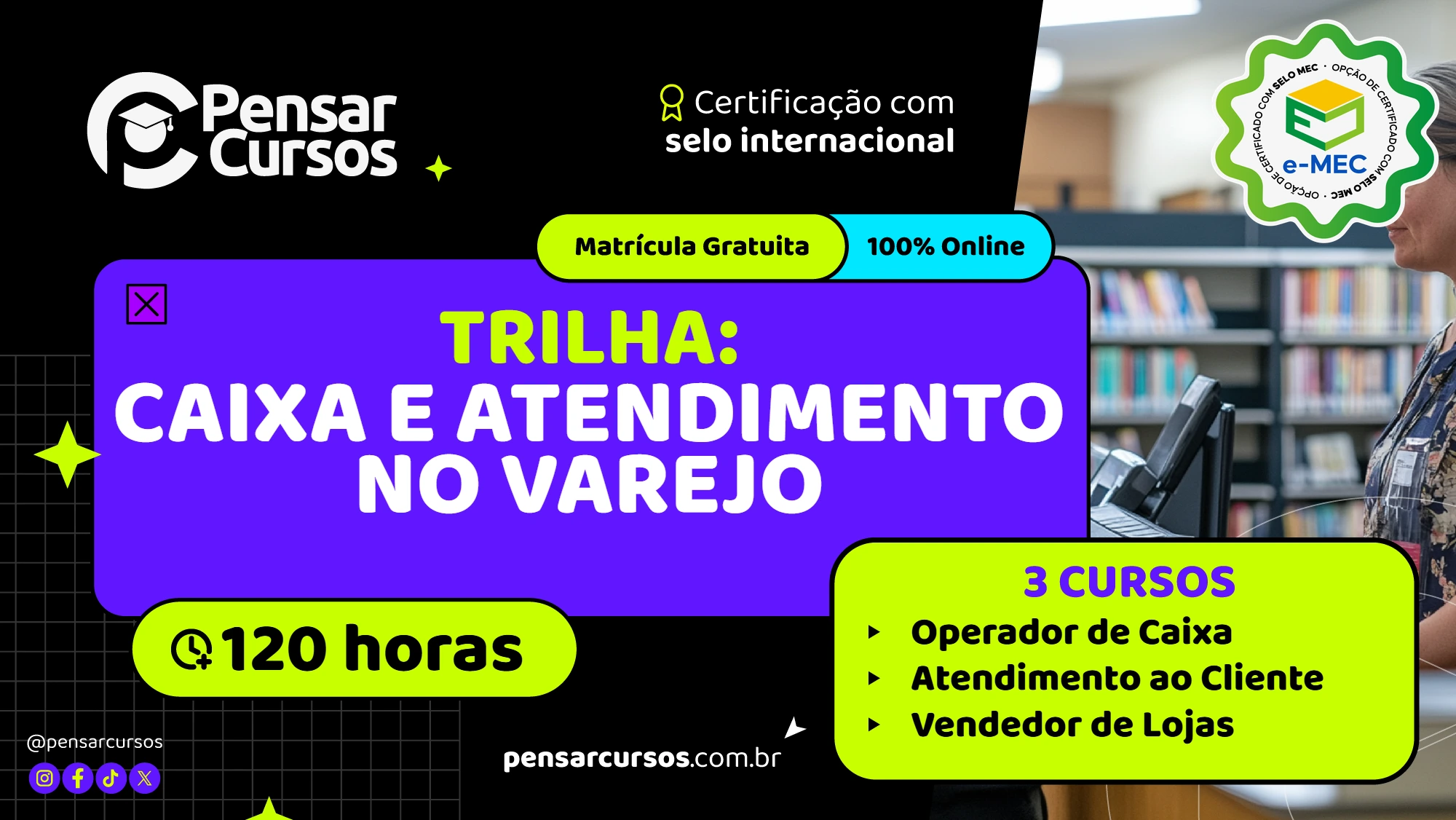 Trilha Caixa e Atendimento no Varejo - Operador de Caixa + Atendimento ao Cliente + Vendedor de Lojas