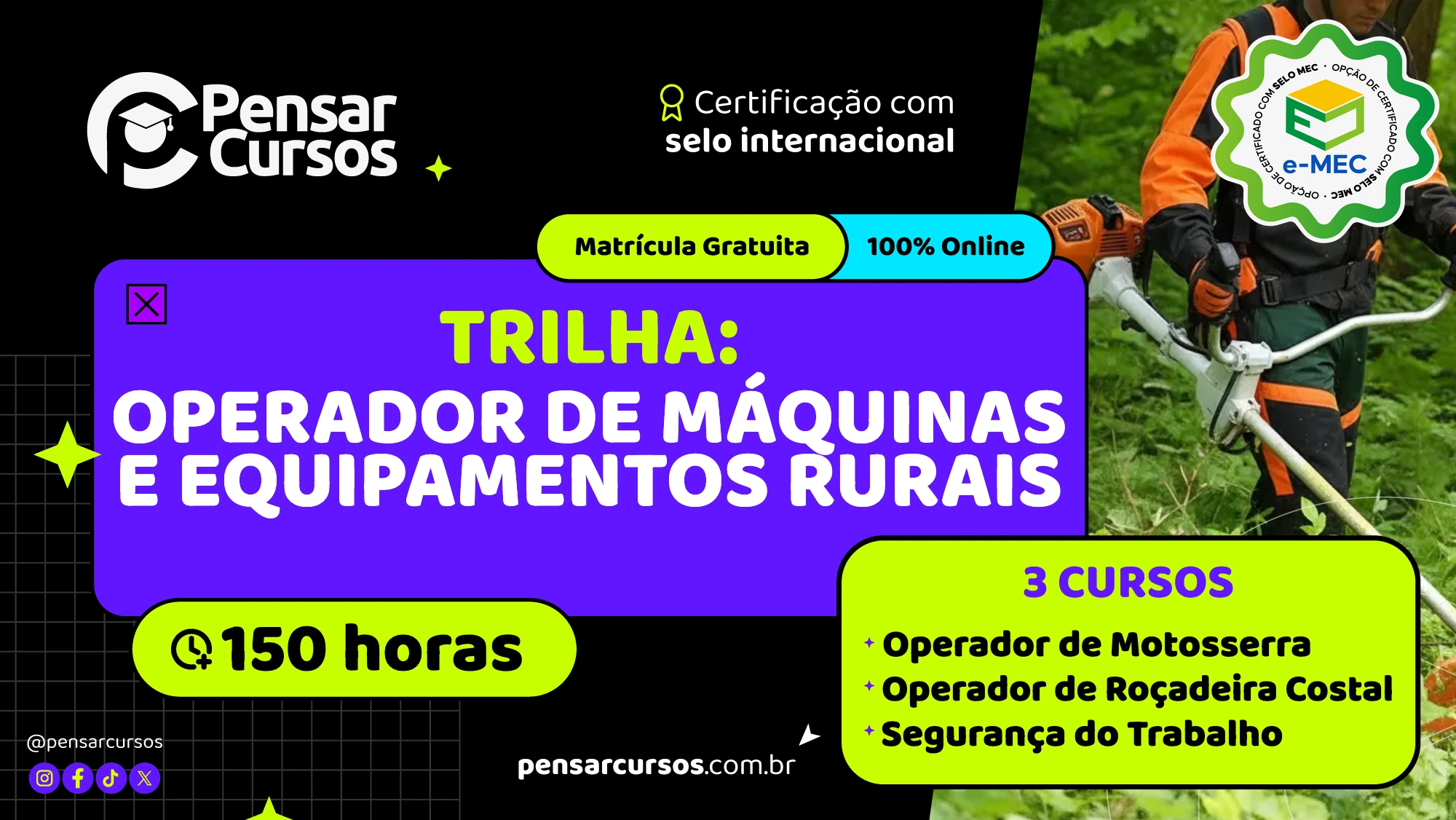 Trilha Operador de Máquinas e Equipamentos Rurais: Operador de Motosserra + Operador de Roçadeira Costal + Segurança do Trabalho
