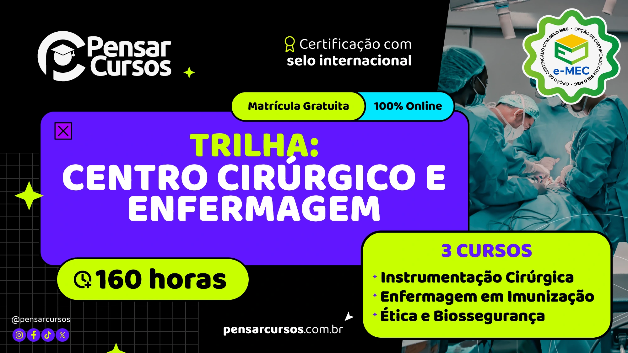 Trilha Centro Cirúrgico e Enfermagem: Instrumentação Cirúrgica + Enfermagem em Imunização + Ética e Biossegurança