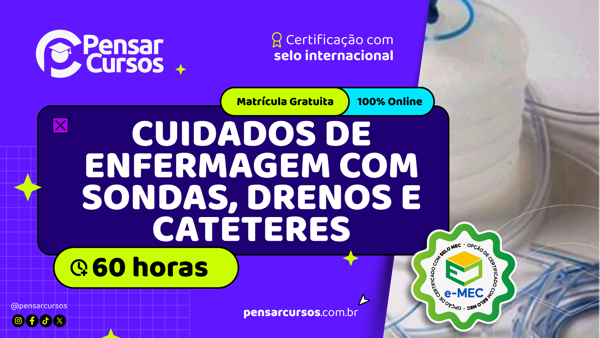 Cuidados de Enfermagem com Sondas, Drenos e Cateteres