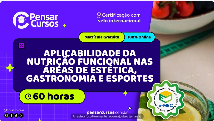 Aplicabilidade da Nutrição Funcional nas Áreas de Estética, Gastronomia e Esportes