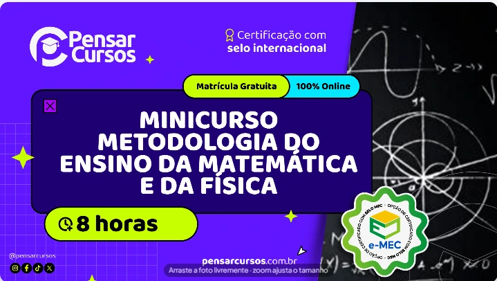 Minicurso Metodologia do Ensino da Matemática e da Física