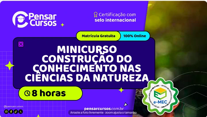 Minicurso Construção do Conhecimento nas Ciências da Natureza