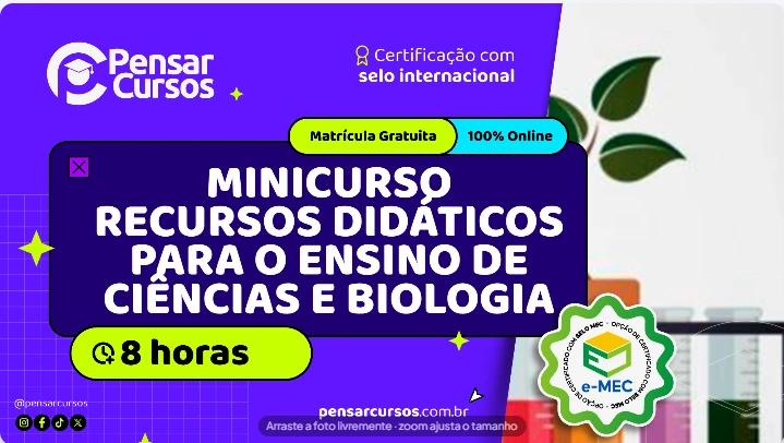 Minicurso Recursos Didáticos para o Ensino de Ciências e Biologia