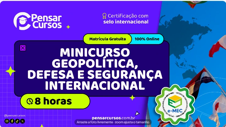 Minicurso Geopolítica, Defesa e Segurança Internacional