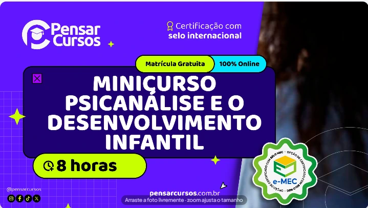 Minicurso Psicanálise e o Desenvolvimento Infantil
