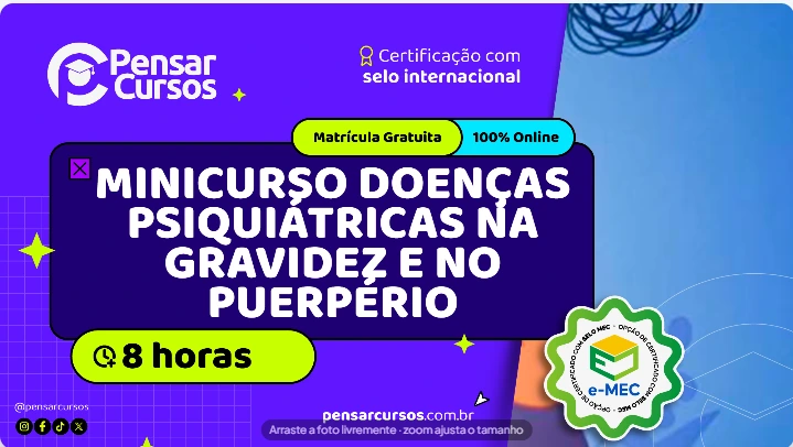 Minicurso Doenças Psiquiátricas na Gravidez e no Puerpério