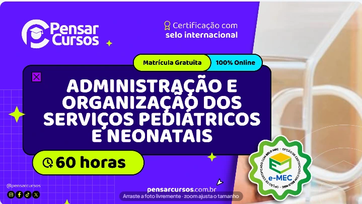 Administração e Organização dos Serviços Pediátricos e Neonatais 