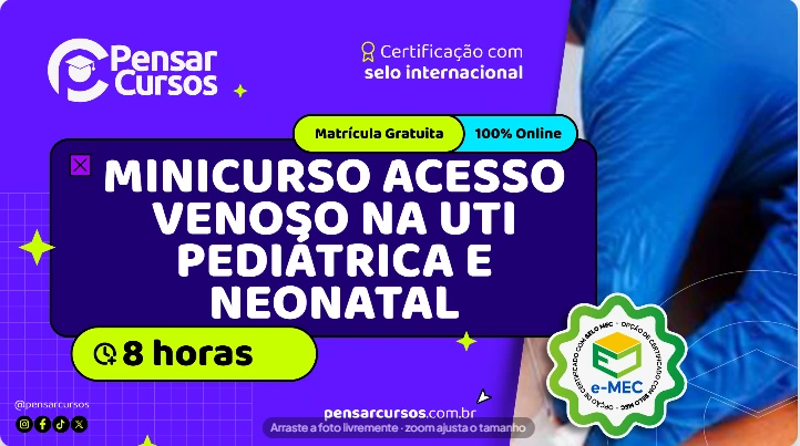 Minicurso Acesso Venoso na UTI Pediátrica e Neonatal