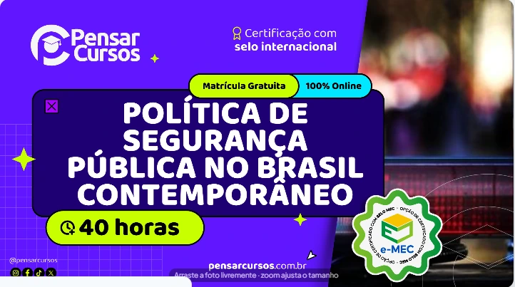 Política de Segurança Pública no Brasil Contemporâneo