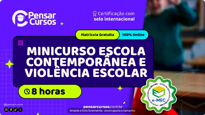 Minicurso Escola contemporânea e Violência Escolar