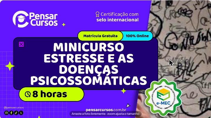 Minicurso Estresse e as Doenças Psicossomáticas