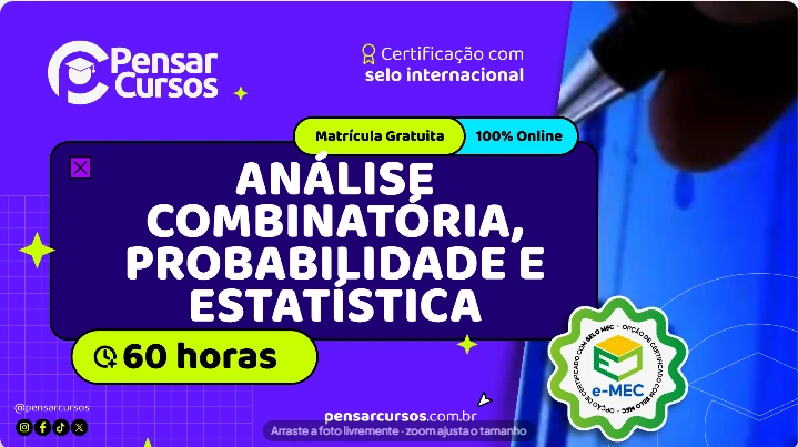 Análise Combinatória, Probabilidade e Estatística